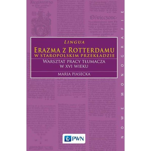 La Lingua Di Erasmo Da Rotterdam Nella Traduzione Del Polacco Antico L'officina Del Traduttore Nel Xvi Secolo-image