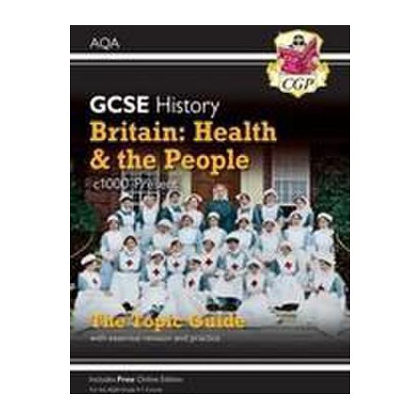Gcse History Aqa Topic Revision Guide - Britain: Health And The People: C1000-Present Day: Per Gli Esami Del 2025 E 2026-image