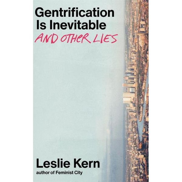 La Gentrificazione è Inevitabile E Altre Bugie-image