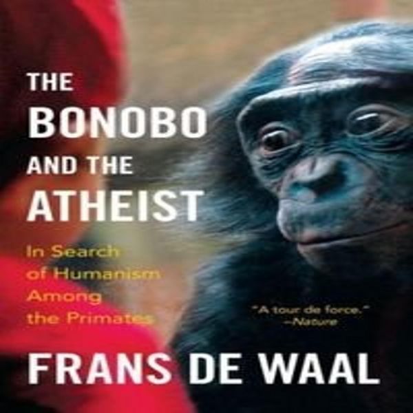 Il Bonobo E L'ateo - Alla Ricerca Dell'umanesimo Tra I Primati-image