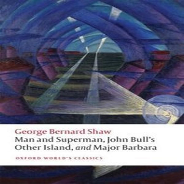 L'uomo E Il Superuomo, L'altra Isola Di John Bull E Il Maggiore Barbara-image