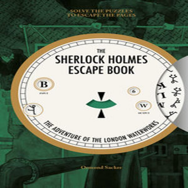 Il Libro Della Fuga Di Sherlock Holmes: L'avventura Dell'acquedotto Di Londra: Risolvi Gli Enigmi Per Sfuggire Alle Pagine-image