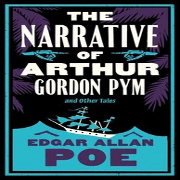 La Narrazione Di Arthur Gordon Pym E Altri Racconti. Edizione Commentata-image