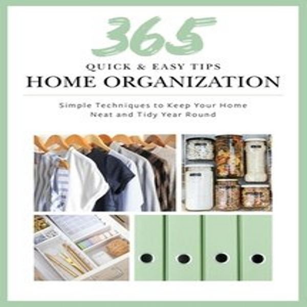 365 Consigli Facili E Veloci: Organizzazione Della Casa: Tecniche Semplici Per Mantenere La Casa Ordinata Tutto L'anno-image