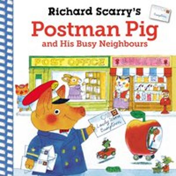 Il Maiale Postino Di Richard Scarry E I Suoi Vicini Indaffarati (Scarry Richard)-image