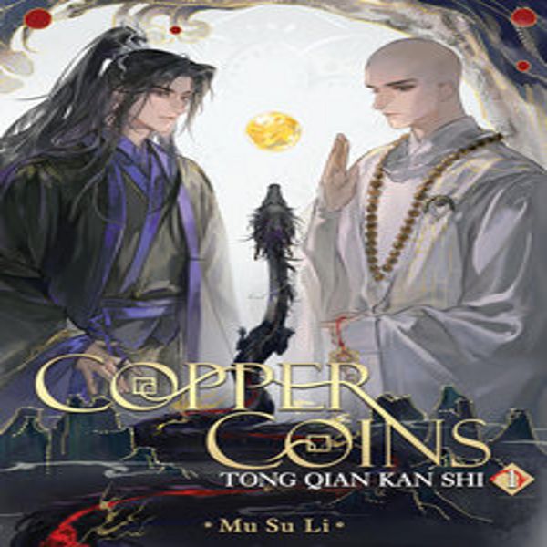 Monete Di Rame: Tong Qian Kan Shi (Romanzo) Vol. 1-image