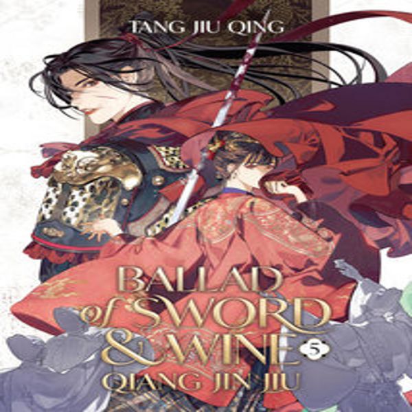 Ballata Della Spada E Del Vino: Qiang Jin Jiu (Romanzo) Vol. 5-image