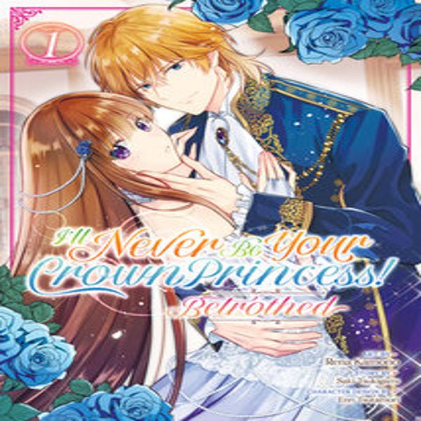 Non Sarò Mai La Tua Principessa Ereditaria! - Promessi Sposi (Manga) Vol. 1-image