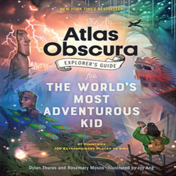 La Guida Dell'esploratore Di Atlas Obscura Per Il Bambino Più Avventuroso Del Mondo-image