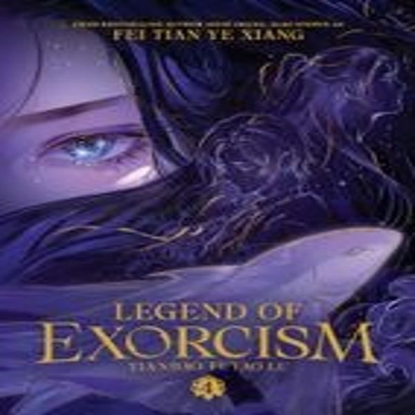 La Leggenda Dell'esorcismo: Tianbao Fuyao Lu (Romanzo) Vol. 4-image
