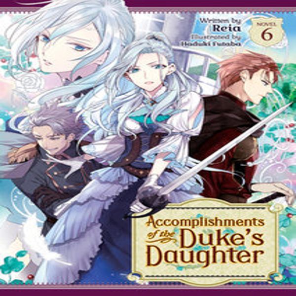 Le Conquiste Della Figlia Del Duca (Light Novel) Vol. 6-image