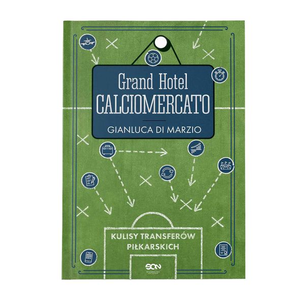 Il Libro Grand Hotel Calciomercato. Dietro Le Quinte Dei Trasferimenti Di Calcio Di Gianluca Di Marzio 2103571-image